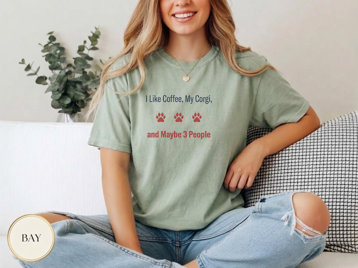 I Like My Corgi More Shirt — lifestyle mockup
