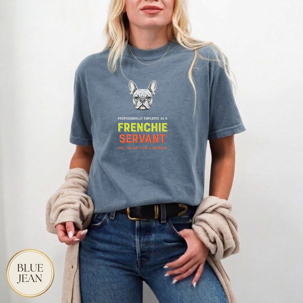Professional Frenchie Servant Shirt — dog mom gift idea