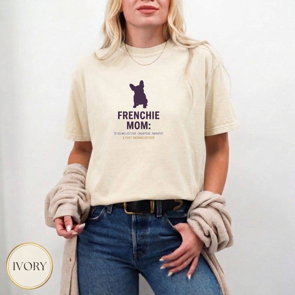 Frenchie Mom Identity Drop Shirt — wearable print close-up
