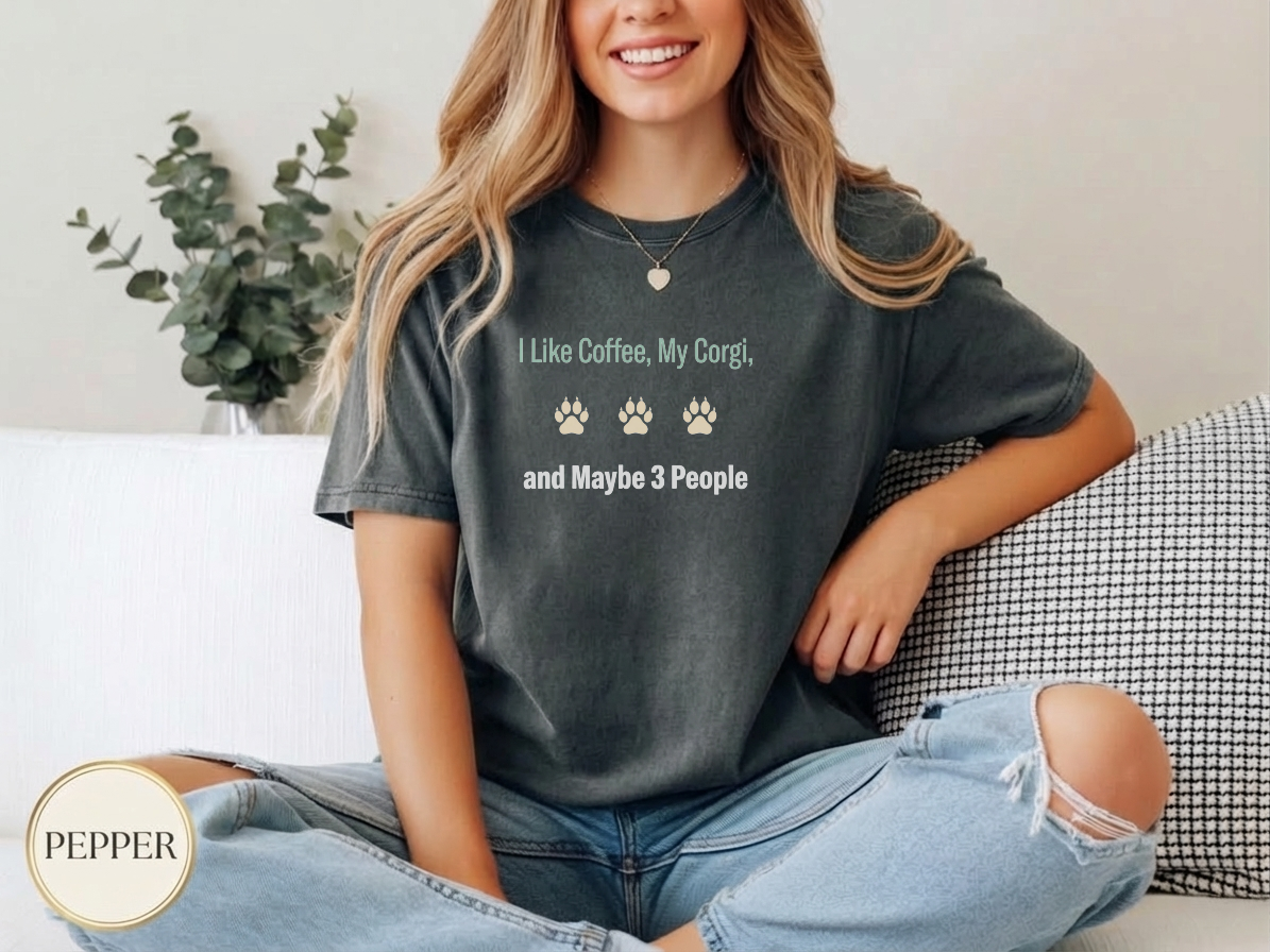 I Like My Corgi More Shirt — casual everyday tee