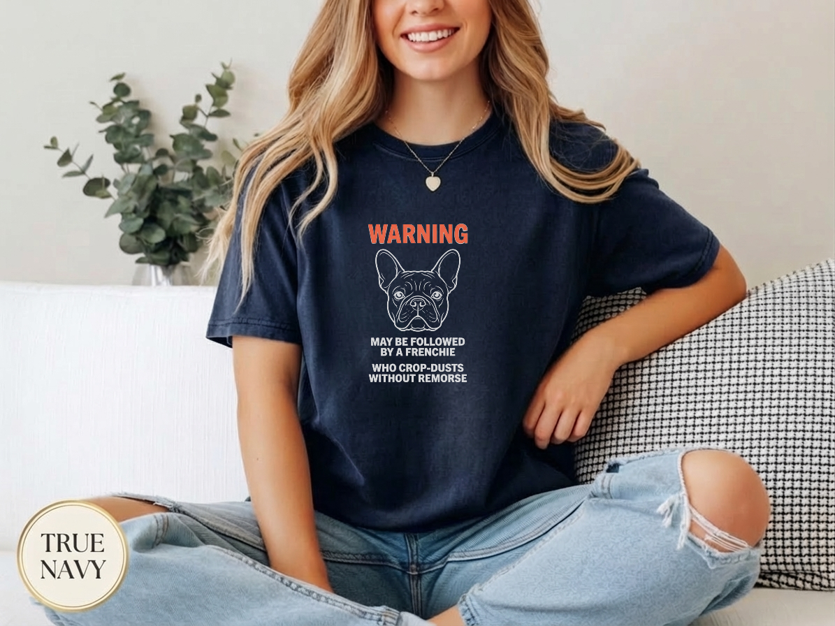 Frenchie Fart Warning Label Shirt — flat lay mockup