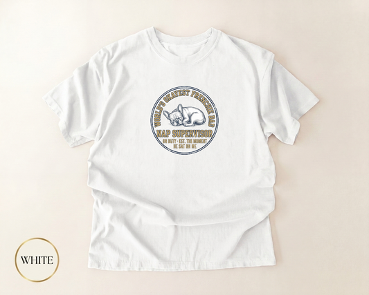Frenchie Dad Nap Supervisor Shirt — front view