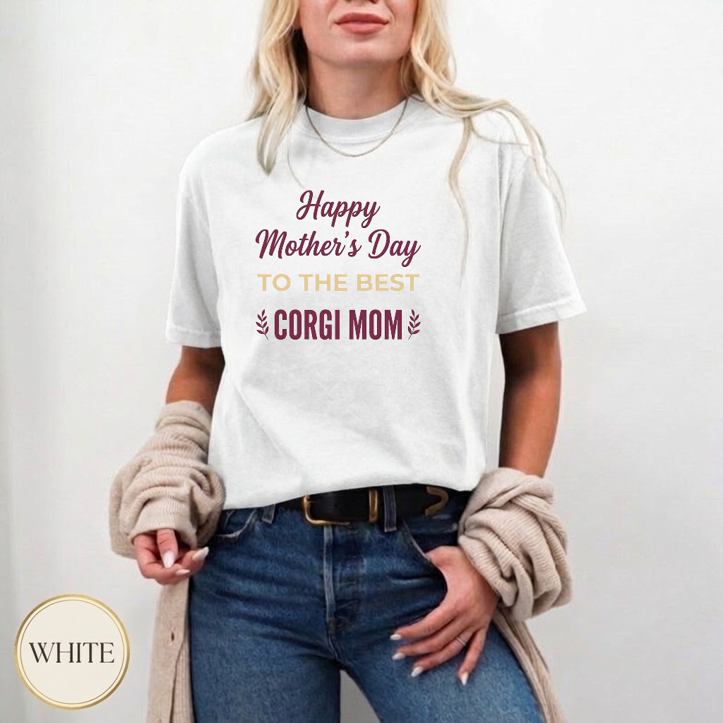 Happy Corgi Mom Day Shirt — relaxed fit style